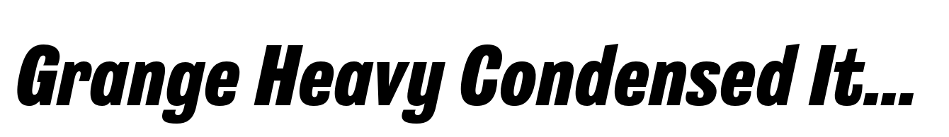 Grange Heavy Condensed Italic